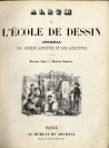 Album de L`Ecole De Dessin. Journal Des Jeunes Artistes Et Des Amateurs. Альбом Школы Рисунка. Журнал Молодых Художников И Любителей.